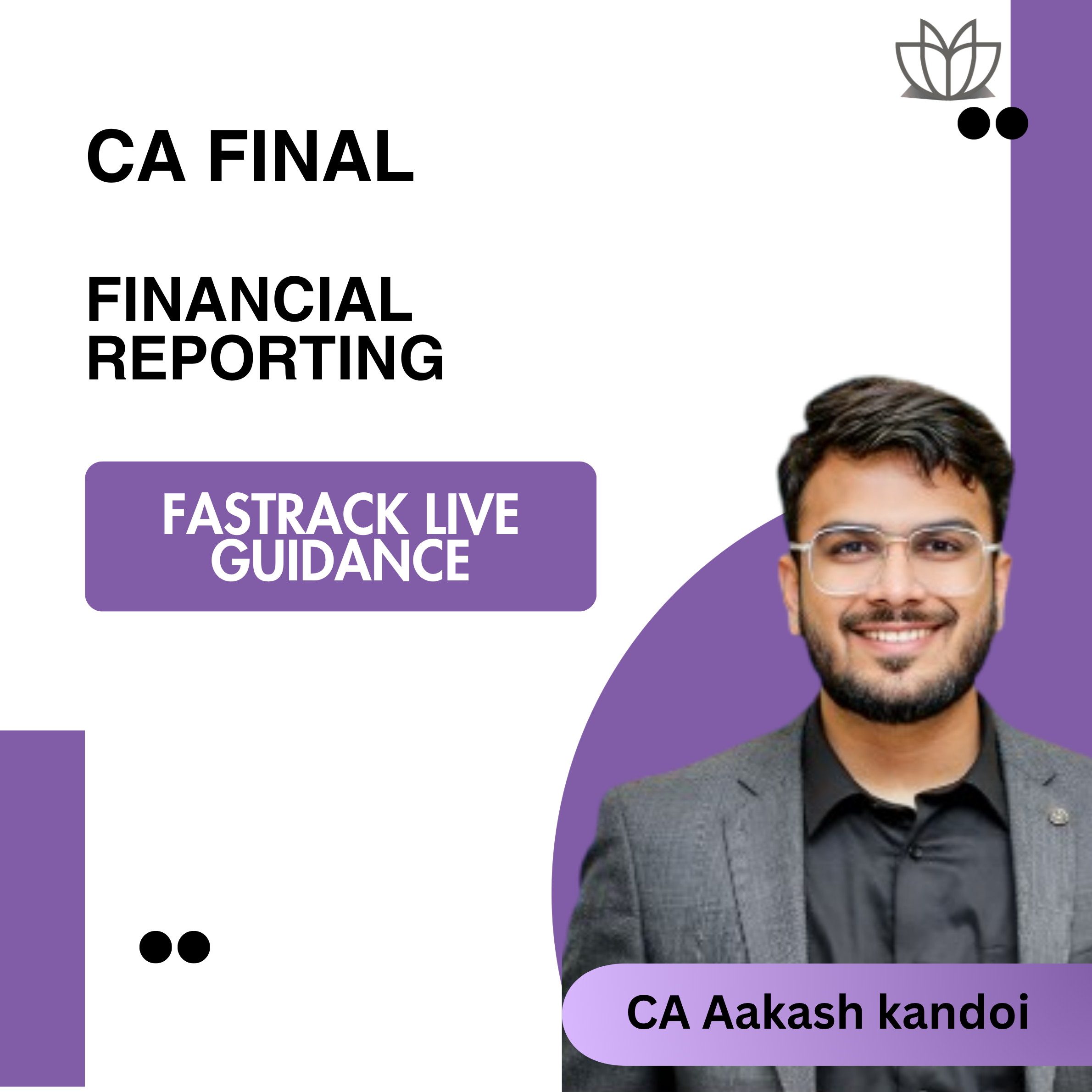 CA Final FR Fastrack Live Guidance (Exam Oriented)…