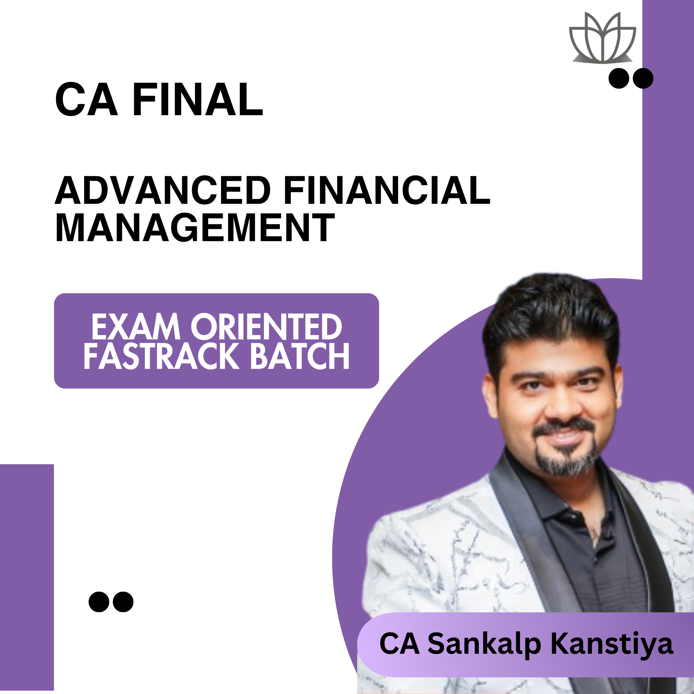 CA Final AFM (Exam oriented Fastrack Batch) For Nov 26 Exams and onwards
